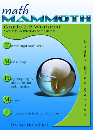 cover for Math Mammoth Grade 2-B Complete Worktext, South African Version